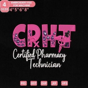 May include: An embroidery file design on a black background. The design features the letters "CRHT" in bright pink, with a leopard print pattern in the letters "C" and "R". Below the letters is the text "Certified Pharmacy Technician".