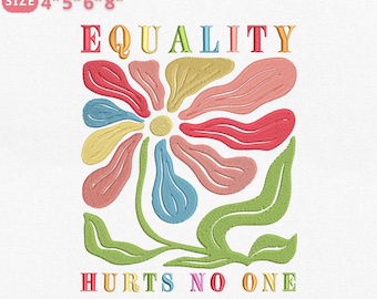 Equality Hurts No One Embroidered Design, Floral Subtle Pride Rainbow Embroidered File, Instant Download, 4 Sizes, Pes Dst Jef Exp Vp3