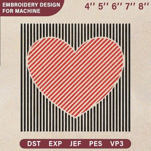 May include: An embroidery design for machine use. The design features a red heart with white diagonal stripes, set against a background of black vertical lines. The design is available in sizes from 4" to 8". The text "EMBROIDERY DESIGN FOR MACHINE" is at the top.