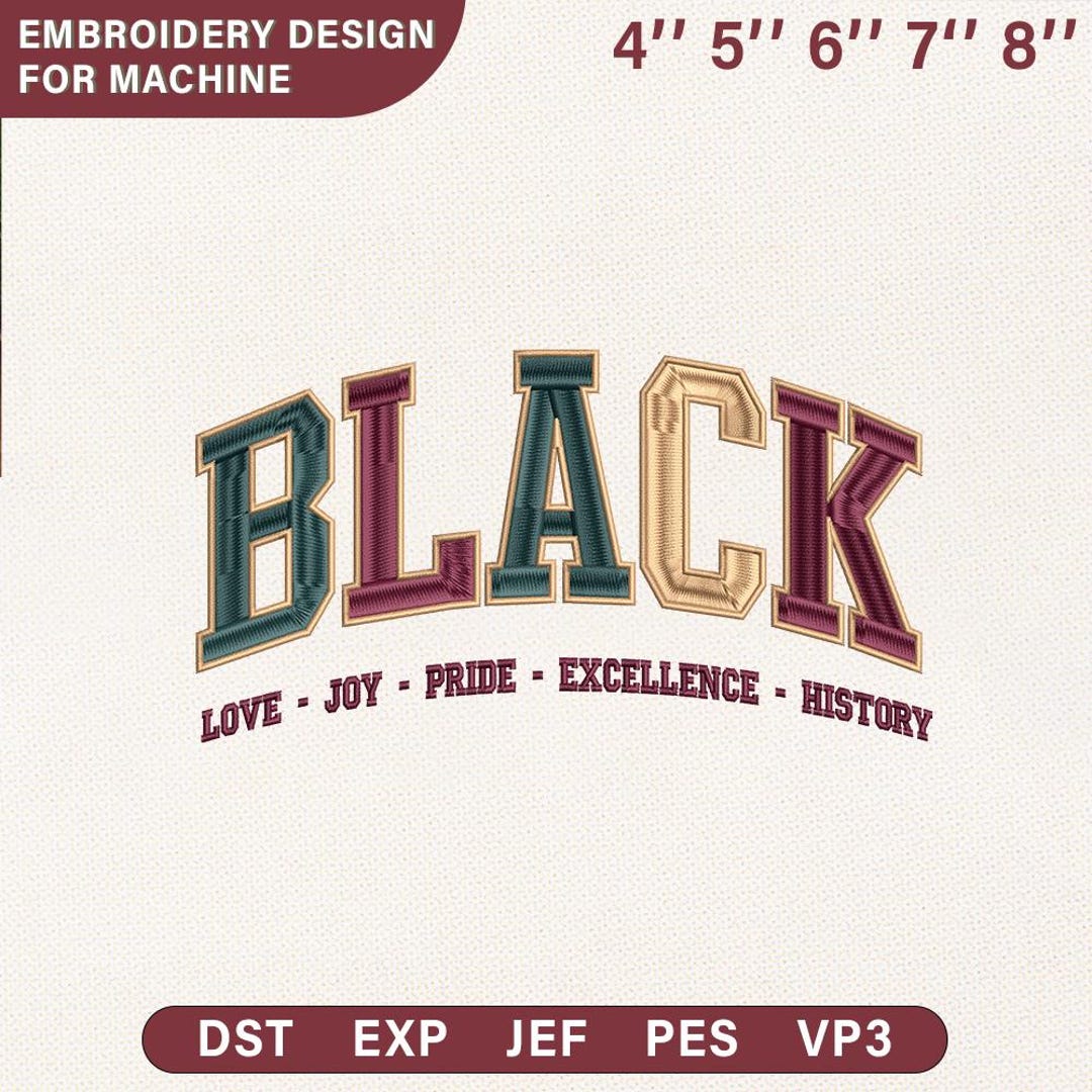 Black Excellence Embroidery Design, Love Joy Pride History Machine ...