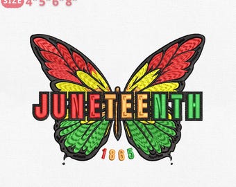 Juneteenth Butterfly Embroidery Design, Afro Freeish Since 1865 Machine Embroidery File, Instant Download, 4 Sizes, Pes, Dst, Jef, Exp, Vp3