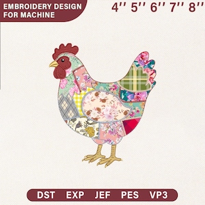 May include: A patchwork chicken embroidery design with floral and patterned fabrics in pink, green, yellow, and grey. The design includes the text "EMBROIDERY DESIGN FOR MACHINE" and sizes from 10.16cm to 20.32cm. File types include DST, EXP, JEF, PES, and VP3.