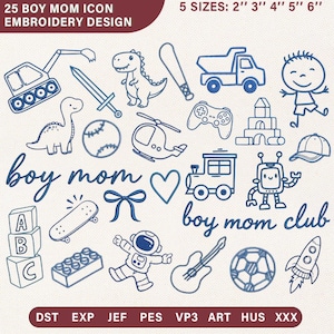 May include: A set of 25 blue line art embroidery designs with a "Boy Mom" theme. Features illustrations of a dinosaur, truck, robot, and other icons. Text reads "Boy Mom Icon Embroidery Design" and "Boy Mom Club". Available in 5 sizes.