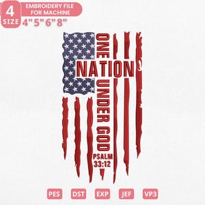 One Nation Under God Embroidery Design, USA Flag, Independence Day Machine Embroidery File, 4 Sizes, Instant Download Dst Pes Exp Jef Vp3
