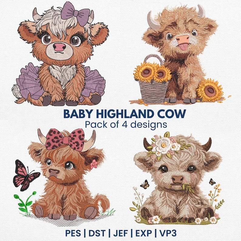 May include: A set of four embroidery designs featuring adorable baby Highland cows in various poses. The designs include a cow wearing a purple tutu, a cow with sunflowers, a cow with a pink bow, and a cow with a flower crown.