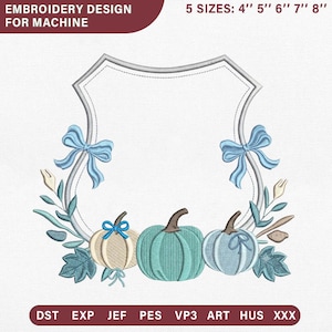 May include: An embroidery design for machine featuring a shield-shaped frame with light blue bows, three pumpkins in shades of cream, teal, and light blue, and foliage. Text reads: EMBROIDERY DESIGN FOR MACHINE, 5 SIZES: 4" 5" 6" 7" 8", DST EXP JEF PES VP3 ART HUS XXX.
