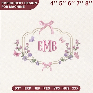 May include: An embroidery design for machine use, featuring a decorative frame with the letters "EMB" in pink. The design includes pink bows, butterflies, and floral elements. Sizes available: 4", 5", 6", 7", and 8".