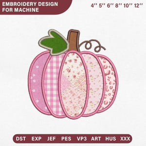 May include: An embroidery design for machine featuring a pumpkin with segments in various shades of pink, including floral, gingham, and leopard patterns. The text reads EMBROIDERY DESIGN FOR MACHINE and 4" 5" 6" 8" 10" 12". File formats include DST, EXP, JEF, PES, VP3, ART, HUS, XXX.