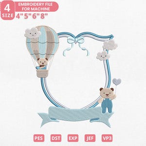 May include: An embroidery file design featuring a blue and tan hot air balloon with a teddy bear, clouds, and a banner. The design is framed by a shield shape with the text "EMBROIDERY FILE FOR MACHINE" and sizes 10.16cm, 12.7cm, 15.24cm, and 20.32cm.