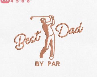 Best Dad By Par Golf Embroidery Design, Father's Day Embroidery File, Fatherhood Embroidery Design, Instant Download, 5 Sizes, Pes Dst Jef