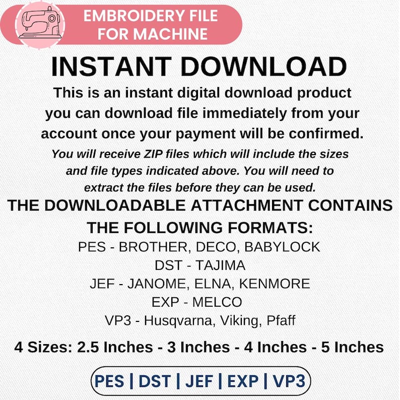 Peut inclure: Fichier de broderie num&eacute;rique pour la broderie machine. L'image comprend le texte &laquo; T&Eacute;L&Eacute;CHARGEMENT INSTANTAN&Eacute; &raquo; et r&eacute;pertorie les formats de fichiers tels que PES, DST et JEF. Disponible en 4 tailles : 6,35, 7,62, 10,16 et 12,7 cm.