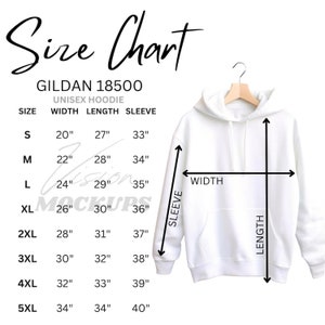 May include: Size chart for a Gildan 18500 unisex hoodie. The chart shows the width, length, and sleeve length in inches for sizes S through 5XL.