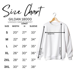 May include: Size chart for a Gildan 18000 unisex sweatshirt. The chart shows the width, length, and sleeve length in inches for sizes S, M, L, XL, 2XL, and 3XL.