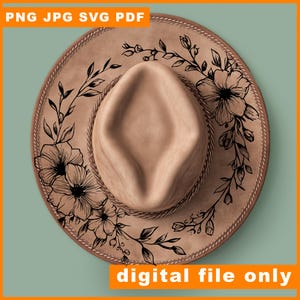 May include: A tan cowboy hat with a floral design. The hat has a brown brim with a stitched edge and a crown. Black floral and leaf patterns are printed around the brim. The text "PNG JPG SVG PDF" and "digital file only" are in the image.