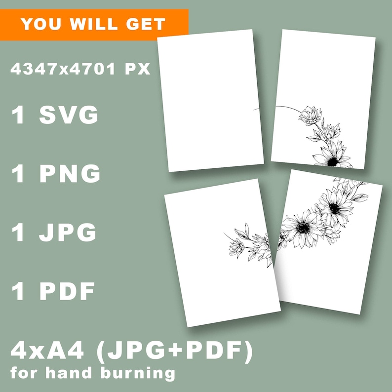 May include: Four white A4-sized paper sheets with black floral line art. The image includes text: "YOU WILL GET", "4347x4701 PX", "1 SVG", "1 PNG", "1 JPG", "1 PDF", "4xA4 (JPG+PDF) for hand burning".