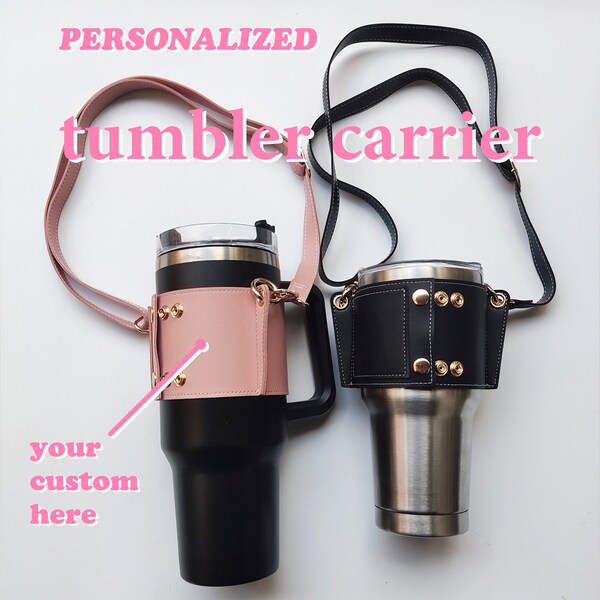Custom tumbler carrier with adjustable strap | Stanley Cup Carrier | Personalized