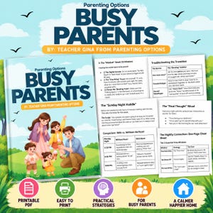May include: A digital parenting guide titled Busy Parents by Teacher Gina from Parenting Options. The cover features an illustrated family in a park. Several white pages display text charts, strategies, and tips for daily routines.