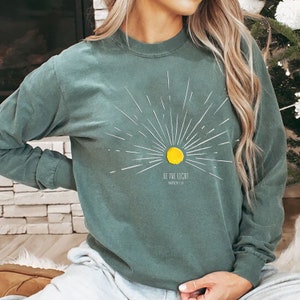 Comfort Colors Long Sleeve Shirt with the Be the Light and Sunshine Design, Christian Faith Belief Shirt,Jesus Love Support,Mothers Day Gift