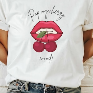 Pop my cherry mood! t-shirt, fruit trend, fun tee, valentine, women&#39;s cherry tee, cheeky but fun, gift for friend, girlfriend