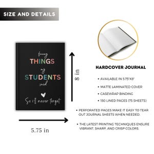 Pode incluir: Di&aacute;rio de capa dura preto com o texto "funny things my students said so i'll never forget" em letras coloridas. O di&aacute;rio mede 14,6 cm de largura por 20,3 cm de altura. Tem 150 p&aacute;ginas pautadas e uma capa laminada fosca.