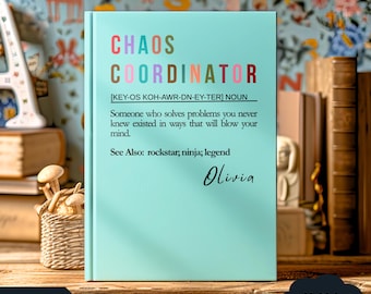 Personalized Chaos Coordinator Journal: Funny Mom Life Notebook