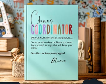 Personalized Chaos Coordinator Journal: Funny Gift for Coworker or Teacher