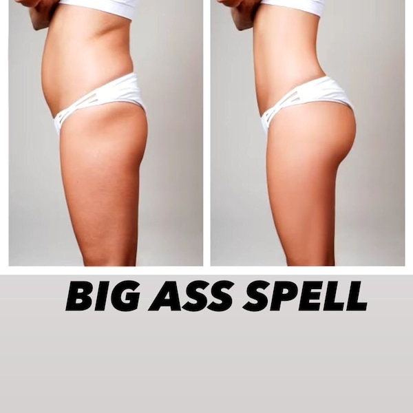 BBL SPELL, MAKE your butt and hips big and beautiful.