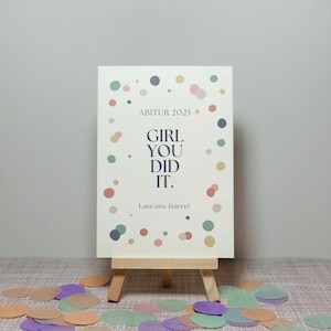Abiturkarte 2025 –  Karte zur Abiturfeier Glückwunschkarte „Girl you did it." – Perfekt für bestandene Prüfungen oder Meilensteine