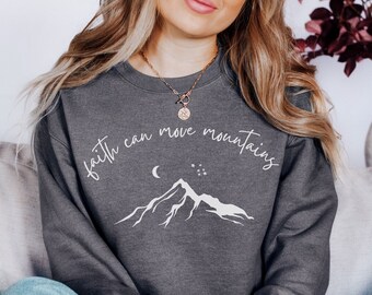 Faith Can Move Mountains Shirt, Christian Shirt Gifts, Bible Verse Sweatshirt, Religious Shirts, Gift for Mom, Gift for Dad, Faith Over Fear