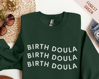 Birth Doula Sweatshirt, Doula Gift, Doula Shirt, Postpartum Doula Crewneck, Birth Doula Shirt, Pregnancy Doula Gift,  Doula Gift, Doula