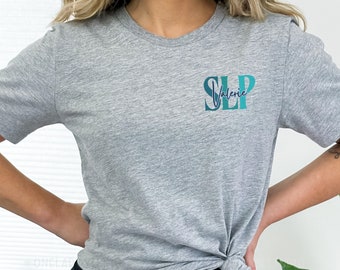 Personalized SLP Shirt, Custom Speech Therapy Shirt, Gifts for SLPs, SLP Speech Language Pathologist Shirt, Speech Therapist Graduation