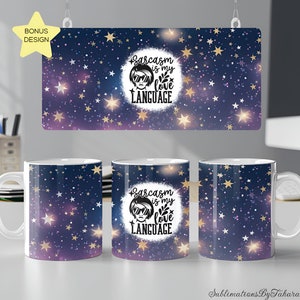 sarcasm is my love language, sarcastic mug wrap, sublimation design, 11oz 15oz mug wrap, funny quote mug design for women