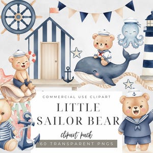 Puede incluir: Ilustración en acuarela con elementos náuticos y ositos de peluche vestidos de marineros. Incluye un faro, una ballena, un pulpo y una cabaña de playa. El texto dice "Little Sailor Bear clipart pack".
