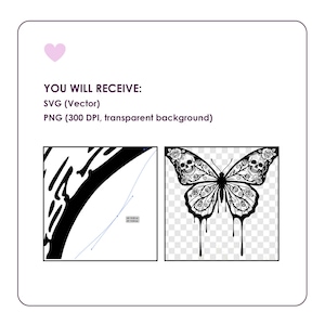 May include: A digital design featuring a black and white butterfly illustration with skull details and dripping accents. The image includes the text "YOU WILL RECEIVE: SVG (Vector) PNG (300 DPI, transparent background)" and a pink heart icon.