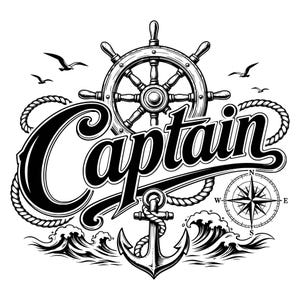 May include: A black and white graphic illustration featuring the word Captain in a bold script font. The design includes a ship wheel, a rope, an anchor, a compass rose, stylized ocean waves, and several birds flying in the background.