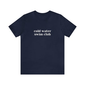 Cold water swim club, cold water, ice dipper, cold plunge, Unisex Jersey Short Sleeve Tee