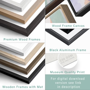 May include: A variety of framing options for artwork, including wood frames, a black aluminum frame, and a wood frame canvas. The print is museum quality and printed on acid-free paper. The text "250 GSM ACID FREE PAPER" is visible on the print. The text "For digital download version see link in description" is also visible.