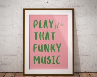 Play That Funky Music Print: Retro Lyrics Wall Art