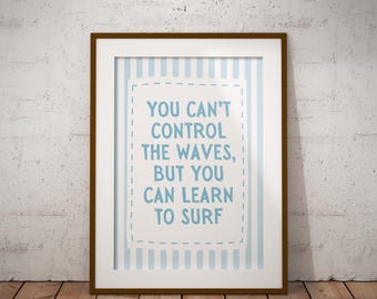 Minimalist Surfing Quote Print, Positive Affirmation