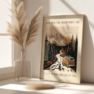 Into the mountains Motivational Poster, Inspirational Print, Positive Quotes, Motivational Wall Art, Uplifting Road Trip Wellbeing Print
