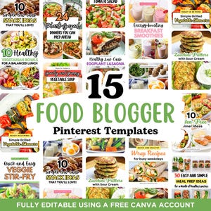 Könnte beinhalten: Eine Collage aus 15 Pinterest-Vorlagen für Food-Blogger, mit Bildern verschiedener Rezepte und Essensideen. Die Vorlagen sind vollständig editierbar mit einem kostenlosen Canva-Konto. Der Text "15 Food Blogger Pinterest Templates" ist in Grün dargestellt.