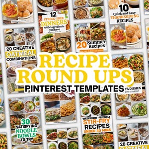 May include: A collage of recipe templates with various food images. Text includes "Recipe Round Ups" and "Pinterest Templates". Recipe categories include summer recipes, oatmeal combinations, and noodle bowls.
