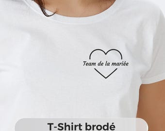 Camiseta EVJF brodé - camiseta futura mariée brodé, cadeau futura mariée, cadeau team mairée, camiseta equipo mariée broderie coeur EVJF camiseta