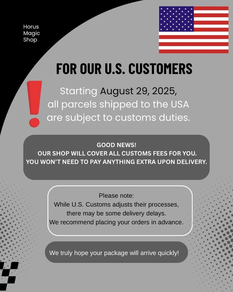 May include: An informational graphic with the text "FOR OUR U.S. CUSTOMERS" and a U.S. flag. It states that parcels shipped to the USA are subject to customs duties starting August 29, 2025. The shop will cover customs fees.