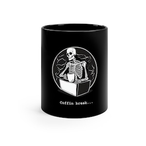 Coffin (Coffee) Break - 11oz Black Mug