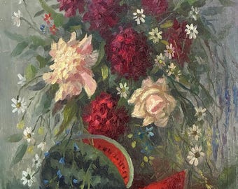 Original Antique Oil Painting, Floral Still Life with Bouquet of Flowers and Watermelon