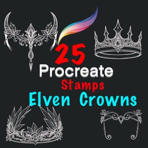 Könnte beinhalten: Schwarzer Hintergrund mit weißen Strichzeichnungen von Kronen und Diademen. Der Text lautet "25 Procreate Stamps Elven Crowns" mit einem farbenfrohen Pinselstrich. Das Bild zeigt verschiedene Elfenkronen-Designs.