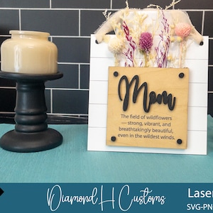 Rustic Mother's Day gift idea with laser cut flower holder sign and inspirational mom quotes for laser crafters