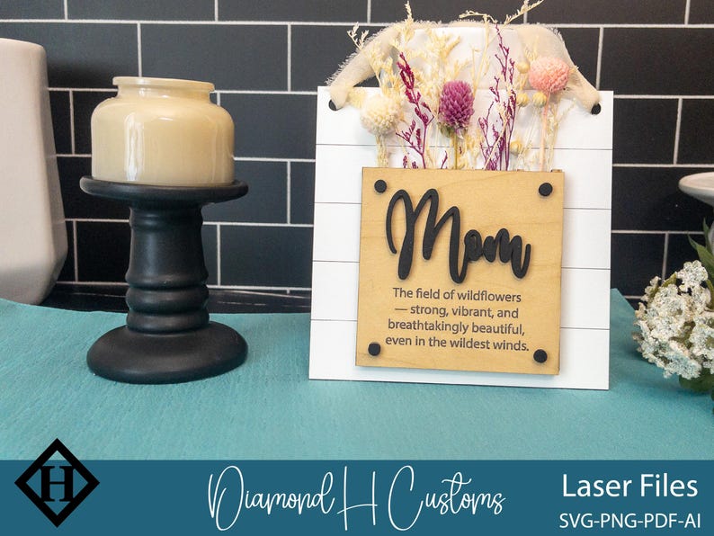 Rustic Mother's Day gift idea with laser cut flower holder sign and inspirational mom quotes for laser crafters