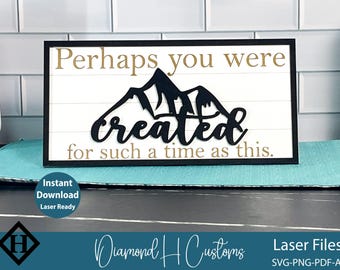 Perhaps You Were Created Sign SVG Laser Cut File Inspirational Sign Laser Ready SVG Home Decor File Religious Quote SVG Layered Sign Cut